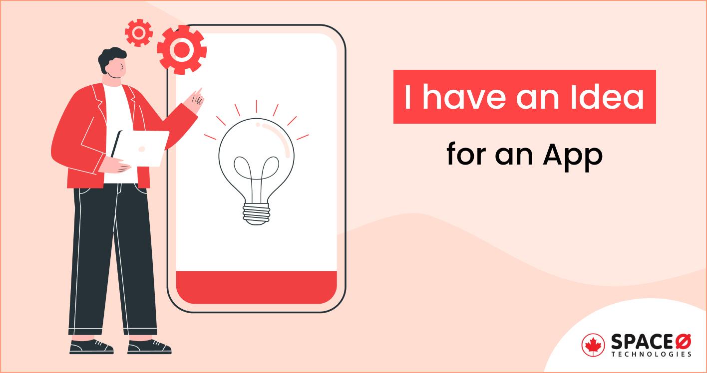 Have An Idea For An App