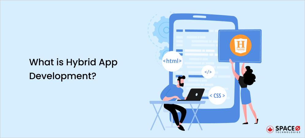 What is Hybrid App Development_