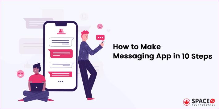 how to make messaging app in 10 steps