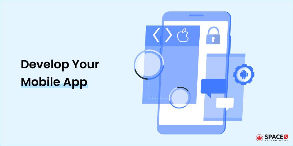 Develop mobile app