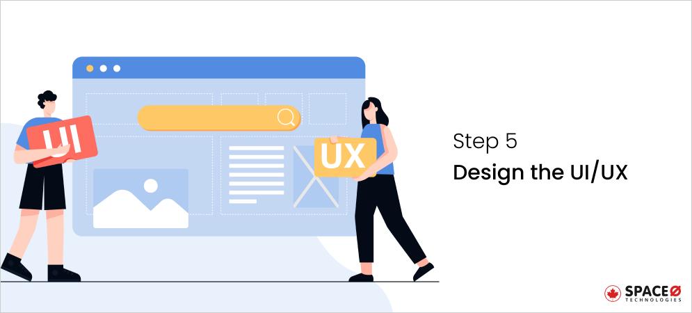 Design the UI UX