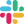 Slack