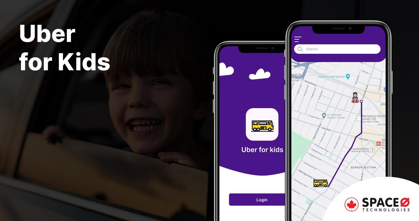 A Complete Guide on Uber For Kids App Development
