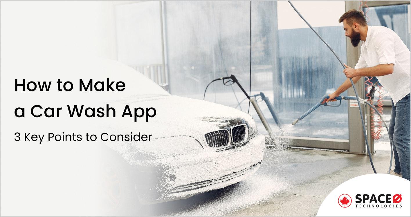 How to Make a Car Wash App