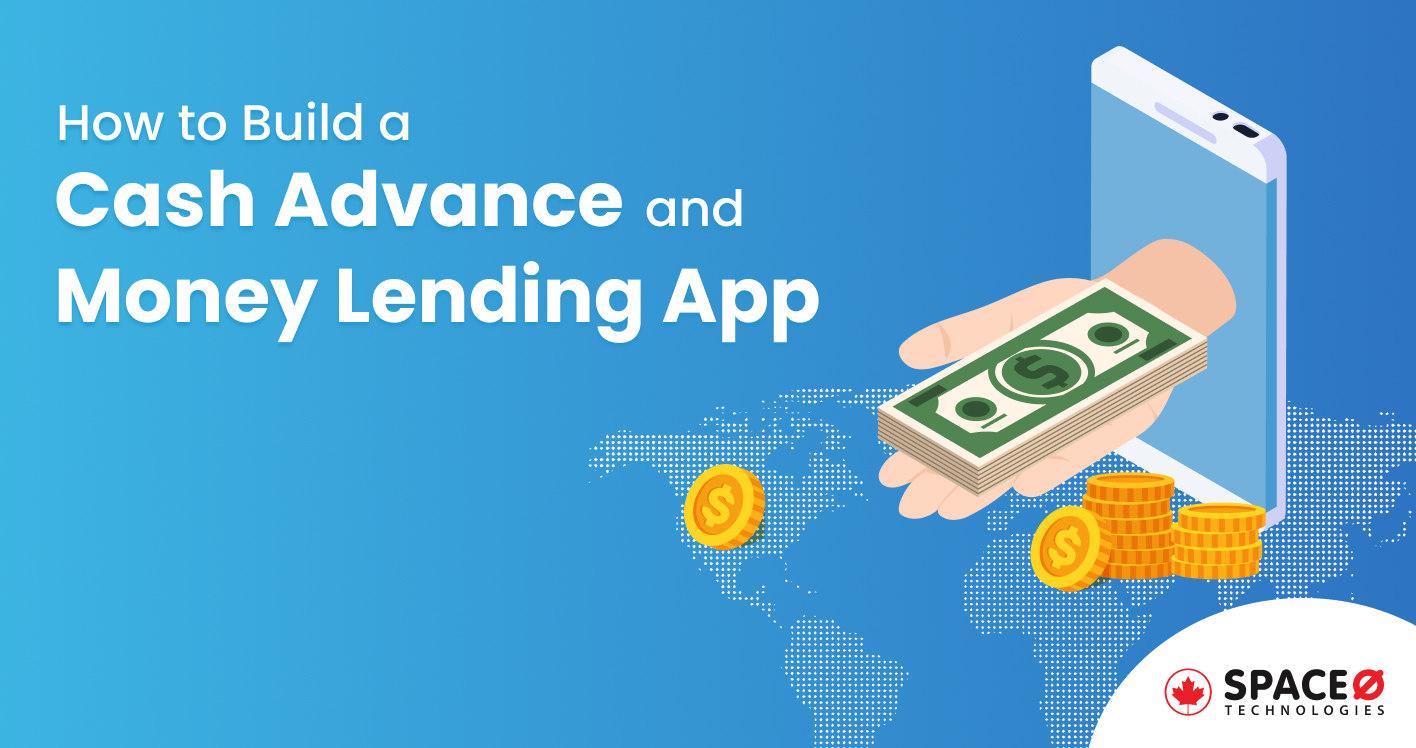 How to Build a Cash Advance and Money Lending App