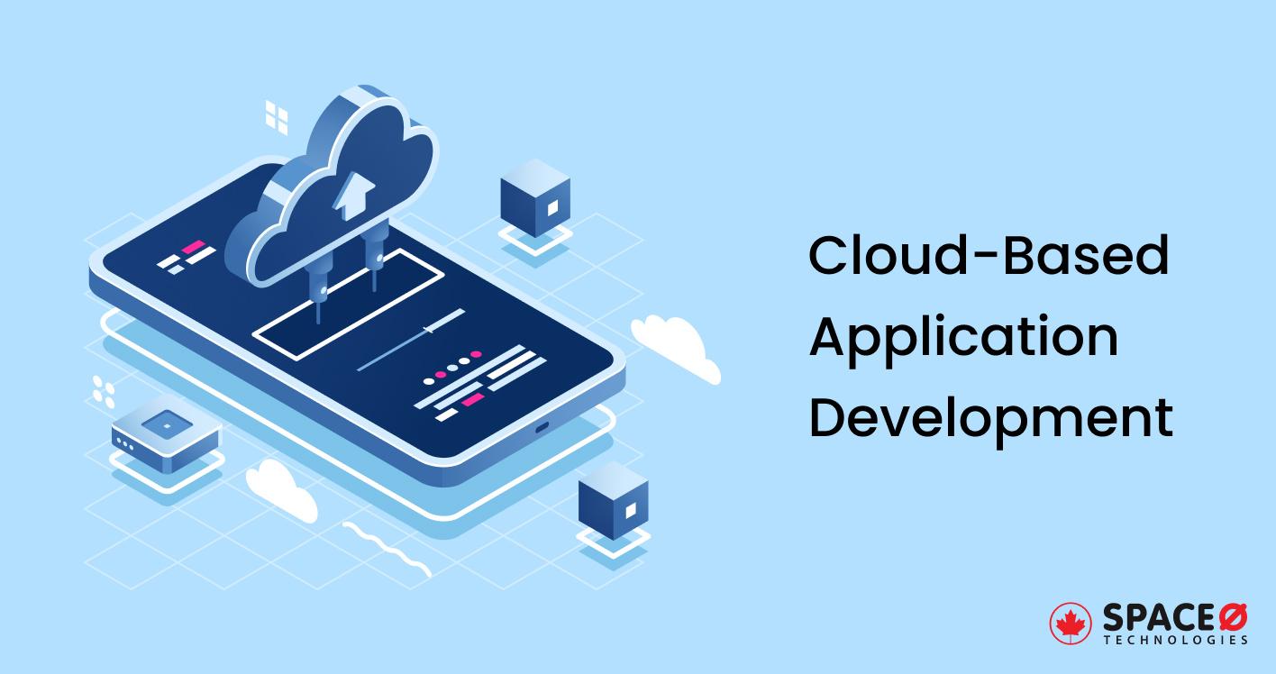 Cloud-Based Application Development_ An Ultimate Guide