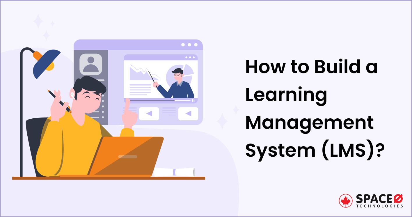 How to Build a Learning Management System (Steps + Cost)