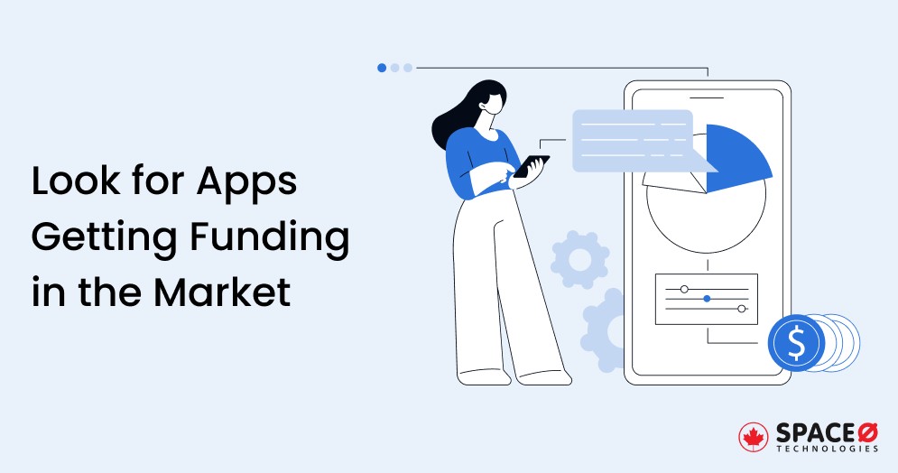 Look for Apps Getting Funding in the Market