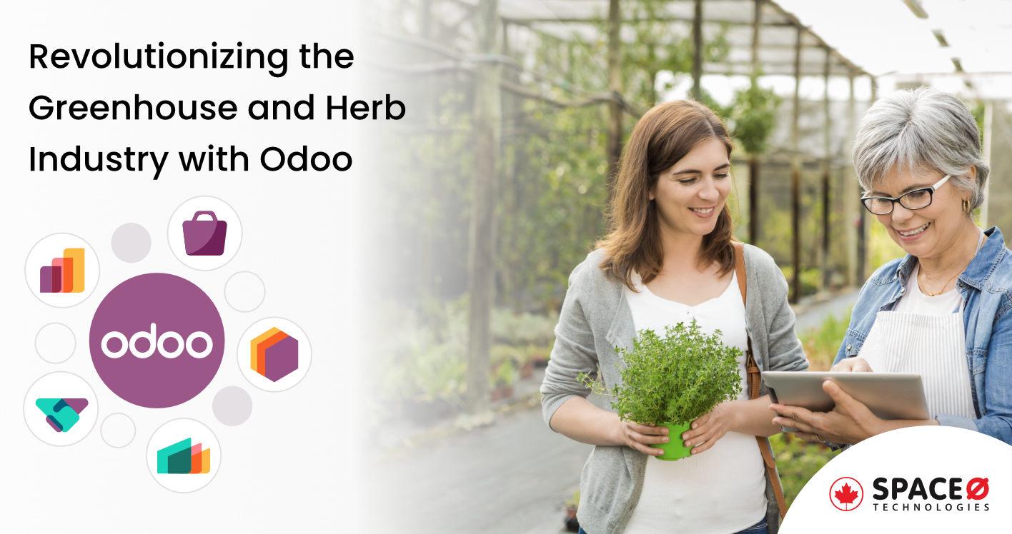 Revolutionizing the Greenhouse and Herb Industry with Odoo