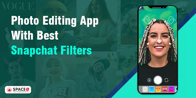 10 Best Snapchat Filters in 2021 to Implement in Photo App